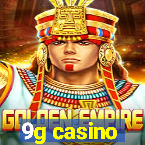 9g casino